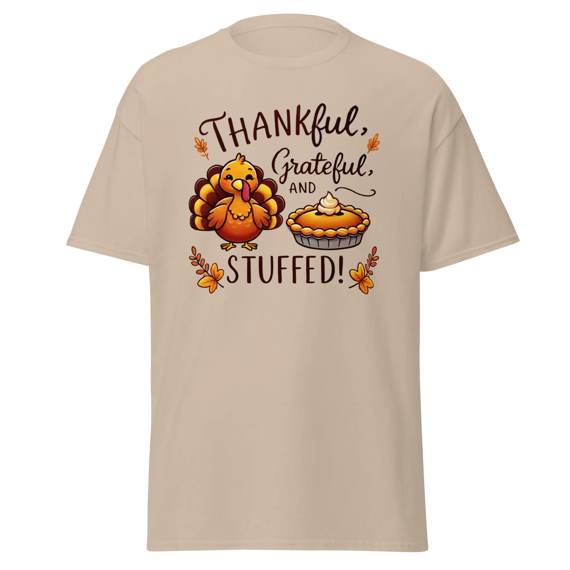 Thanksgiving T-Shirt - Thankful, Grateful and Stuffed!